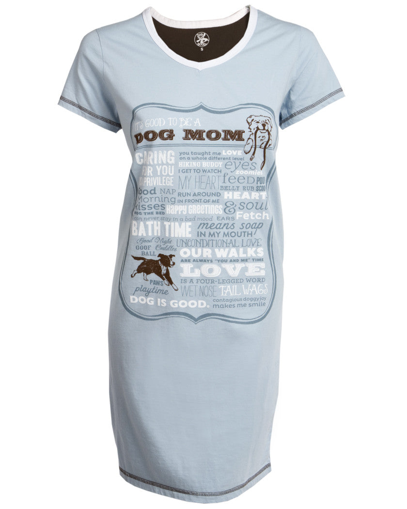 Dog is Good Dog Mom SleepShirt has many words that describe a dog mom. It has two graphics of Dogs too. It is Light Blue.