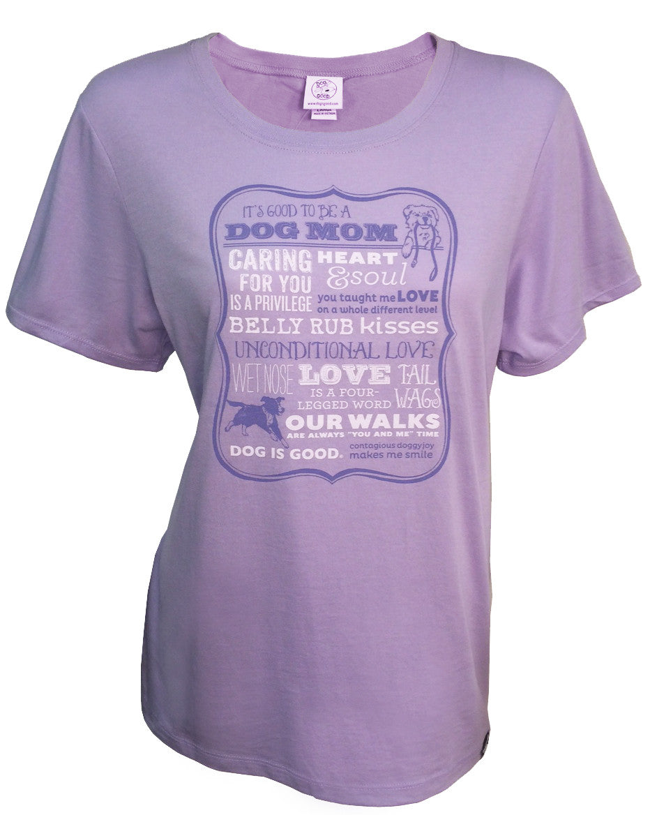 Dog Mom Lavender Scooped Neck Womens T-Shirt from Dog Is Good. Fun sayings about what Dogs do for You!